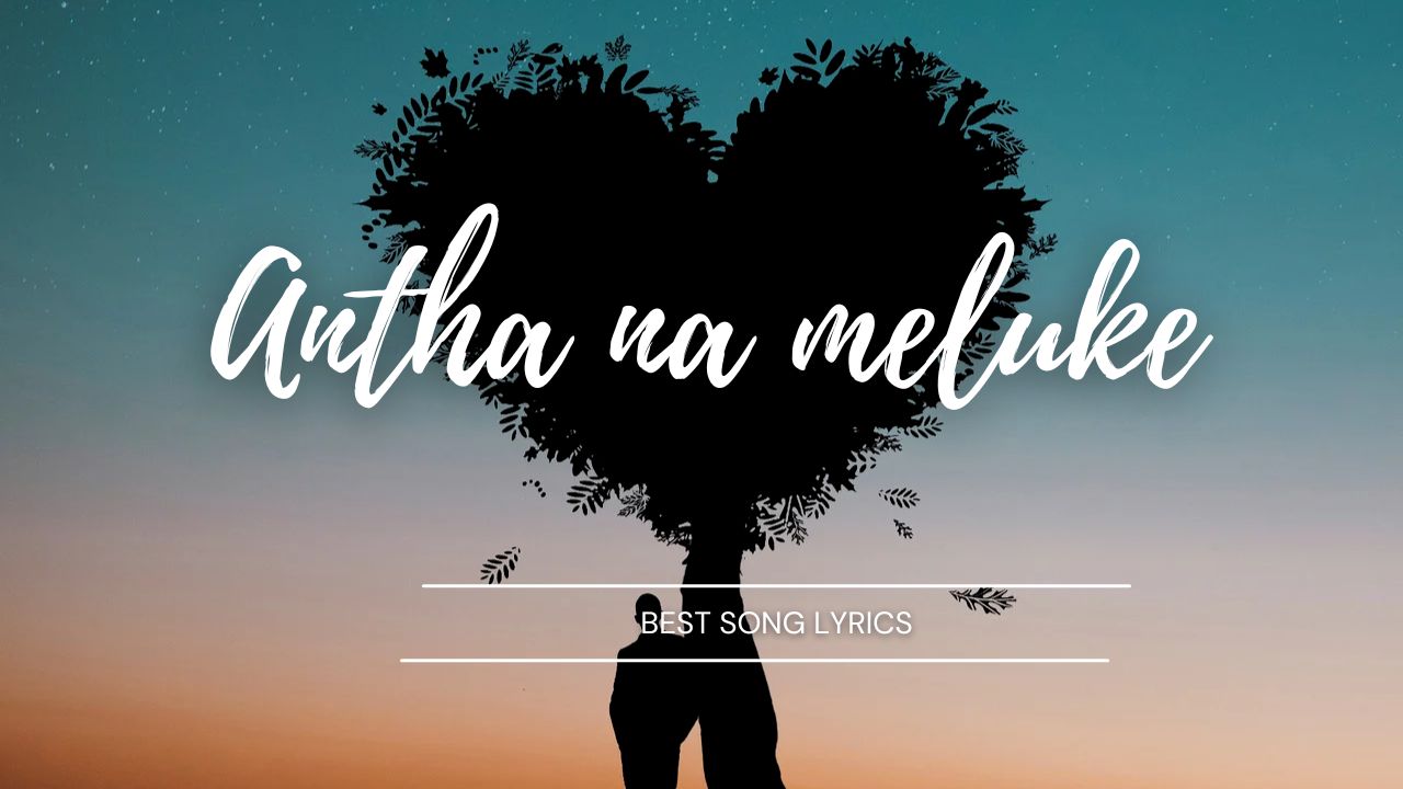 antha na meluke song lyrics