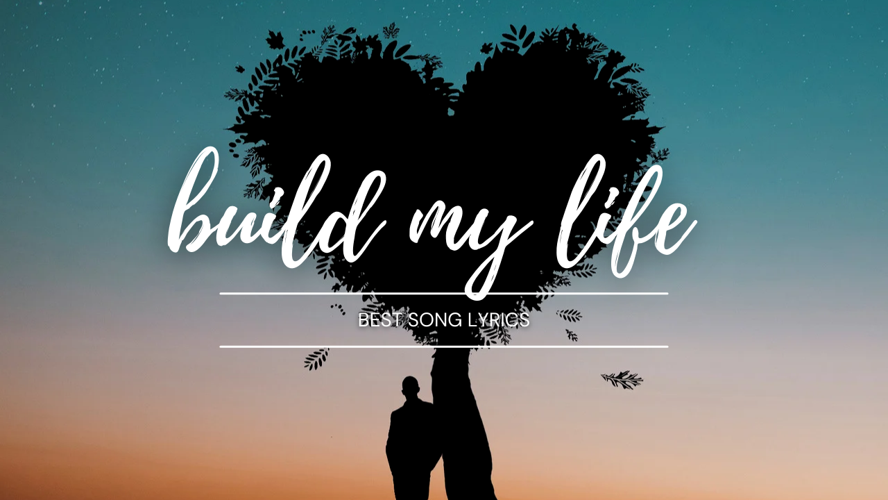 build my life lyrics