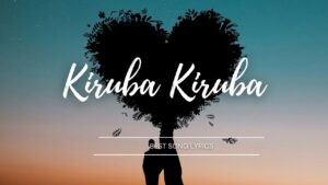 kiruba kiruba song lyrics