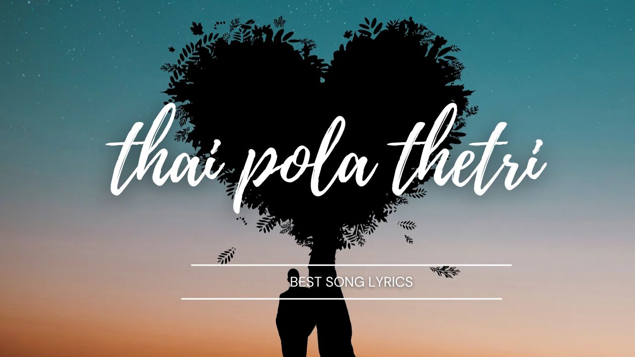 thai pola thetri lyrics