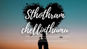 sthothram chellinthumu